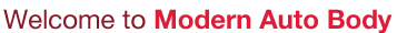 Welcome to Modern Auto Body
